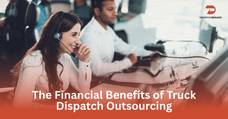 The Financial Benefits of Truck Dispatch Outsourcing