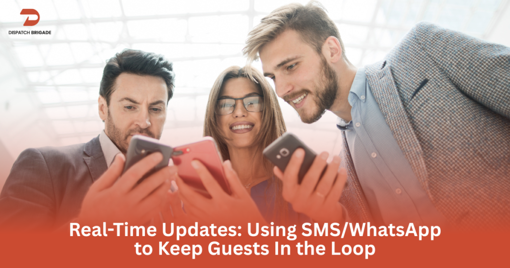 Real-Time Updates Using SMS WhatsApp to Keep Guests In the Loop